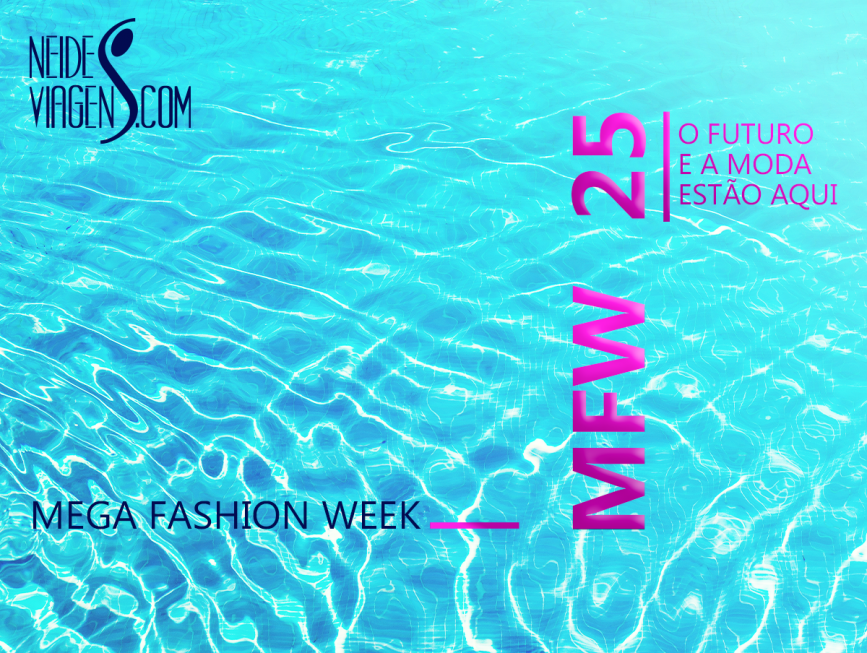 MFW25, O VERÃO VAI INVADIR O MEGA POLO MODA!